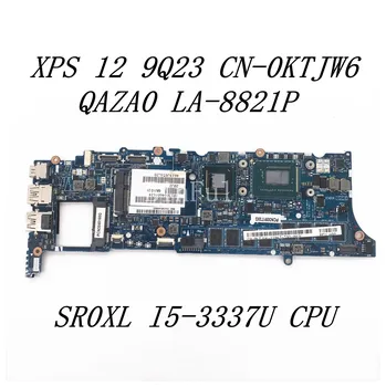  CN-0KTJW6 0KTJW6 KTJW6 Matična ploča za XPS 12 9Q23 Matična ploča laptopa QAZA0 LA-8821P S SR0XL I5-3337U procesor 100% u potpunosti Ispitan Dobro